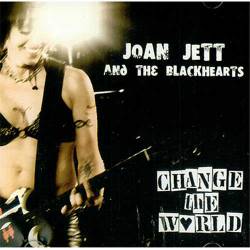 Joan Jett and the Blackhearts : Change the World